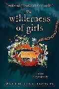 Livre Relié The Wilderness of Girls de Madeline Claire Franklin