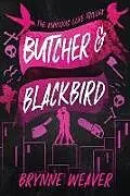 Kartonierter Einband Butcher & Blackbird von Brynne Weaver