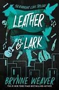 Kartonierter Einband Leather & Lark von Brynne Weaver