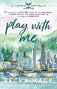 Kartonierter Einband Play with Me von Becka Mack