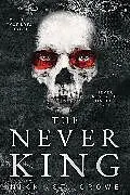Kartonierter Einband The Never King (Vicious Lost Boys 1) von Nikki St. Crowe