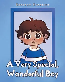 E-Book (epub) A Very Special, Wonderful Boy von Deborah Dufresne