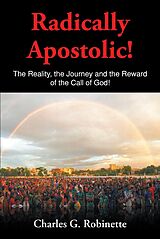 eBook (epub) Radically Apostolic de Charles G. Robinette