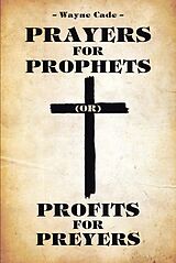 eBook (epub) Prayers for Prophets de Wayne Cade