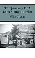 E-Book (epub) The Journey Of A Latter-Day Pilgrim von Allen Bryant
