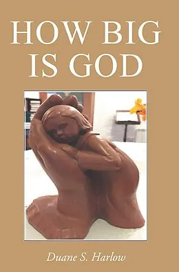 E-Book (epub) How Big Is God von Duane S. Harlow