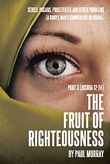 eBook (epub) The Fruit of Righteousness de Paul Murray