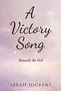 E-Book (epub) A Victory Song von Sarah Dickens