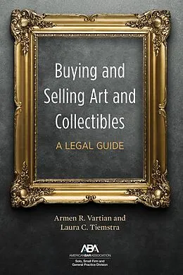 E-Book (epub) Buying and Selling Art and Collectibles von Armen R. Vartian, Laura C. Tiemstra