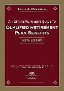 Kartonierter Einband An Estate Planner's Guide to Qualified Retirement Plan Benefits, Sixth Edition von Louis A. Mezzullo