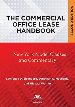 eBook (epub) The Commercial Office Lease Handbook, Second Edition de Lawrence D. Eisenberg, Jonathan L. Mechanic, Michael J. Werner