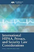 E-Book (epub) International HIPAA, Privacy, and Security Law Considerations von Rachel V. Rose, Lance H. Rose