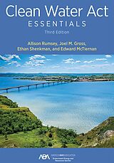 eBook (epub) Clean Water Act Essentials, Third Edition de Allison Rumsey, Joel Gross, Ethan Gregory Shenkman