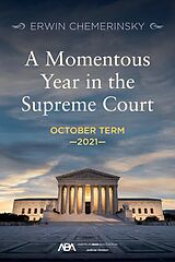 eBook (epub) A Momentous Year in the Supreme Court de Erwin Chemerinsky