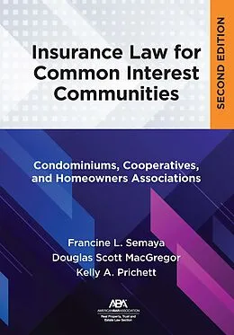 E-Book (epub) Insurance Law for Common Interest Communities von Douglas Scott MacGregor, Francine L. Semaya, Kelly Prichett