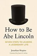 E-Book (epub) How to Be Abe Lincoln von Jonathan Shapiro