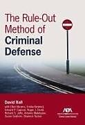 Couverture cartonnée The Rule-Out Method of Criminal Defense de David Ball