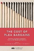 Couverture cartonnée The Cost of Plea Bargains de 