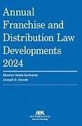 Couverture cartonnée Annual Franchise and Distribution Law Developments 2024 de Eleanor Vaida Gerhards, Joseph S Goode