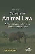 Kartonierter Einband Careers in Animal Law von Yolanda Eisenstein, John Forelli, Joyce Tischler