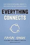 Livre Relié Everything Connects de Faisal Hoque, Drake Baer