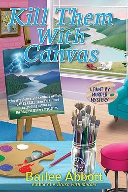E-Book (epub) Kill Them with Canvas von Bailee Abbott