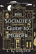 E-Book (epub) The Socialite's Guide to Murder von S. K. Golden