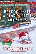 E-Book (epub) Have Yourself a Deadly Little Christmas von Vicki Delany