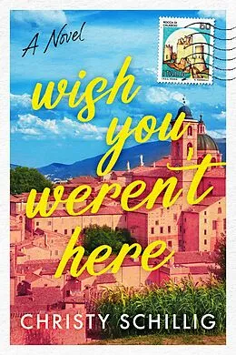 E-Book (epub) Wish You Weren't Here von Christy Schillig