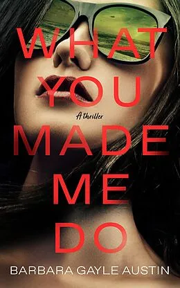 E-Book (epub) What You Made Me Do von Barbara Gayle Austin