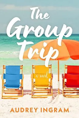 E-Book (epub) The Group Trip von Audrey Ingram