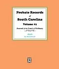 E-Book (epub) Probate Records of South Carolina, Volume #2. The Journal of the Court of Ordinary, 1771-1775. von Brent Holcomb