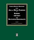 E-Book (epub) Families Directly Descended from All the Royal Families in Europe, 495-19323 and Mayflower Descendants von Elizabeth M. Leach Rixford