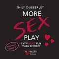E-Book (epub) More sex play. Even more fun than before! von Emily Dubberley