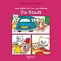 E-Book (epub) Lerne Englisch mit Lucy, dem Kätzchen - Die Stadt von Catherine Bruzzone, Clare Beaton