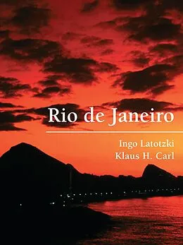 E-Book (epub) Rio de Janeiro von Ingo Latotzki, Klaus H. Carl