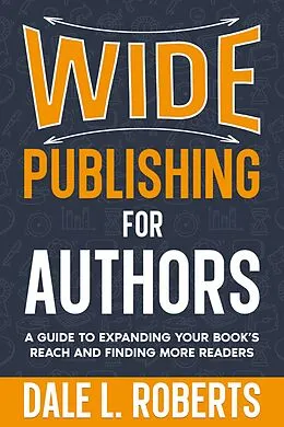 E-Book (epub) Wide Publishing for Authors von Dale L. Roberts