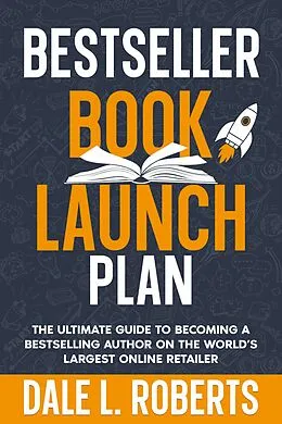 E-Book (epub) Bestseller Book Launch Plan von Dale L. Roberts