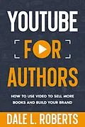 E-Book (epub) YouTube for Authors von Dale L. Roberts