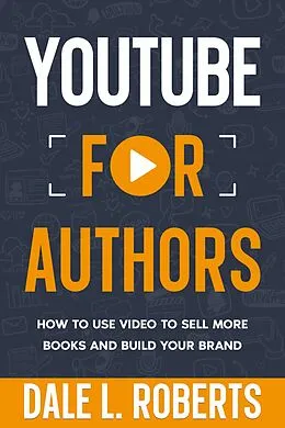 E-Book (epub) YouTube for Authors von Dale L. Roberts