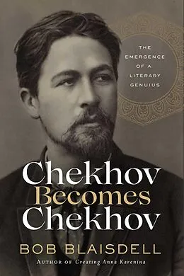 E-Book (epub) Chekhov Becomes Chekhov von Bob Blaisdell