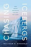 E-Book (epub) Chasing Icebergs von Matthew H. Birkhold