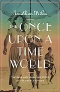 E-Book (epub) The Once Upon a Time World von Jonathan Miles