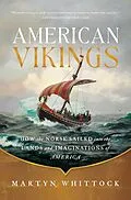 E-Book (epub) American Vikings von Martyn Whittock