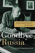 E-Book (epub) Goodbye Russia von Fiona Maddocks