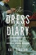 Kartonierter Einband The Dress Diary von Kate Strasdin