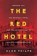 Couverture cartonnée The Red Hotel de Alan Philps