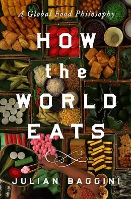 E-Book (epub) How the World Eats von Julian Baggini