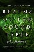 Livre Relié Realms of the Round Table de John Matthews