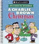 Couverture cartonnée Brain Games - Sticker by Number: A Charlie Brown Christmas de Publications International Ltd, Brain Games, New Seasons